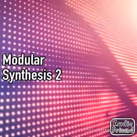 AudioFriend Modular Synthesis 2 [WAV] - Sample Pack Artwork