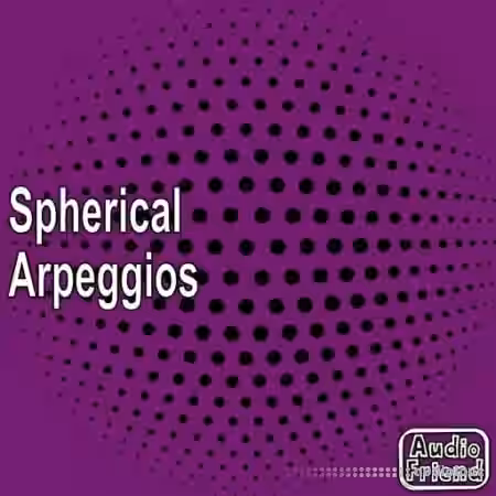 AudioFriend Spherical Arpeggios [WAV] - Sample Pack Artwork