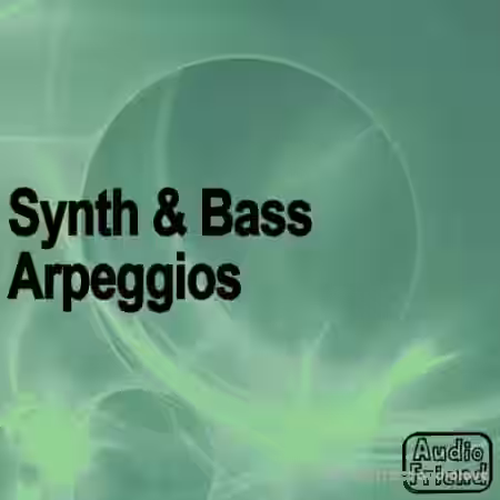 AudioFriend Synth and Bass Arpeggios [WAV] - Sample Pack Artwork
