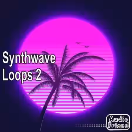 AudioFriend Synthwave Loops 2 [WAV] - Sample Pack Artwork