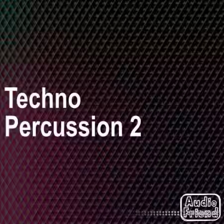 AudioFriend Techno Percussion 2 [WAV] - Sample Pack Artwork