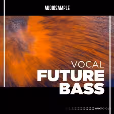 Audiosample Vocal Future Bass [WAV, MiDi, Synth Presets] - Sample Pack Artwork