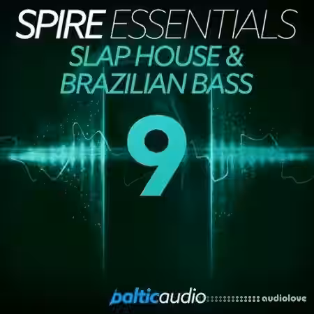 Baltic Audio Spire Essentials Vol.9: Slap House and Brazilian Bass [Synth Presets, MiDi] - Sample Pack Artwork