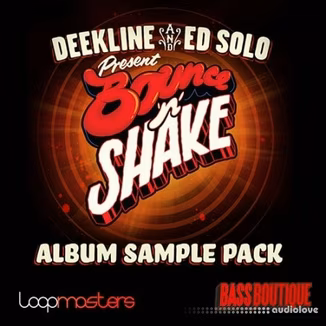 Bass Boutique Deekline and Ed Solo Present Bounce n Shake [WAV, REX]