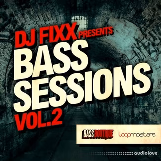 Bass Boutique DJ Fixx Presents Bass Sessions Vol.2 [WAV, DAW Templates]