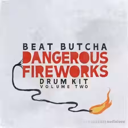 Beat Butcha Dangerous Fireworks Vol.2 [WAV] - Sample Pack Artwork