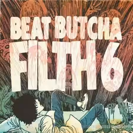 Beat Butcha Filth Vol.6 Drum Kit [WAV] - Sample Pack Artwork