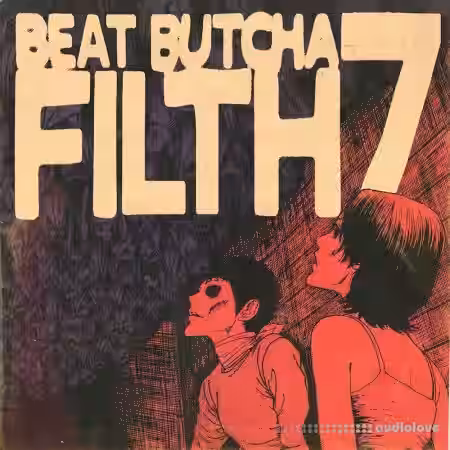 Beat Butcha Filth Vol.7 Drum Kit [WAV] - Sample Pack Artwork