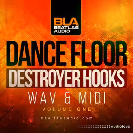 Beatlab Audio Dancefloor Destroyer Hooks Vol.1 [WAV, MiDi] - Sample Pack Artwork