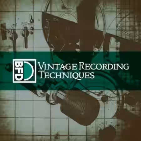 BFD Drums Expansion Vintage Recording Techniques v1.0.0.2 [BFD3] - Sample Pack Artwork