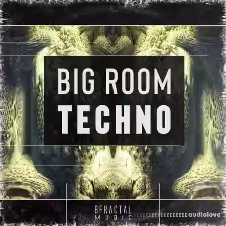 BFractal Music Big Room Techno [WAV] - Sample Pack Artwork
