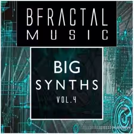 BFractal Music Big Synths Vol.4 [WAV] - Sample Pack Artwork