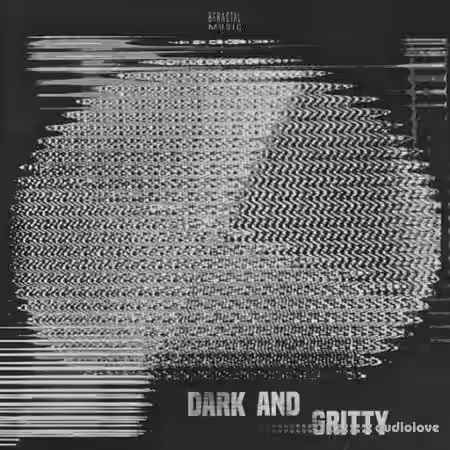 BFractal Music Dark And Gritty [WAV] - Sample Pack Artwork