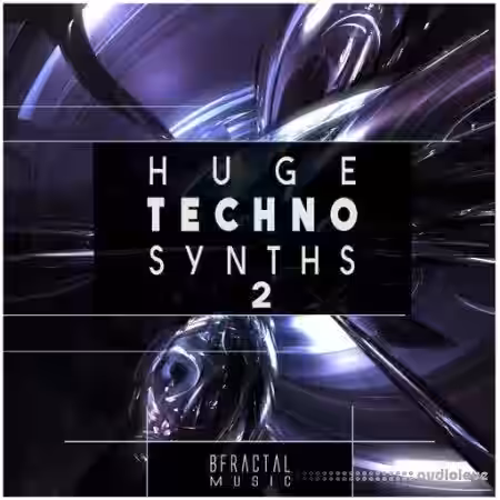 BFractal Music Huge Techno Synths 2 [WAV] - Sample Pack Artwork