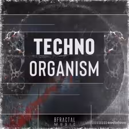 BFractal Music Techno Organism [WAV] - Sample Pack Artwork