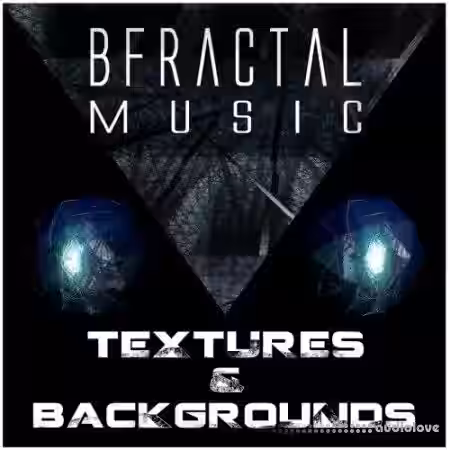 BFractal Music Textures and Backgrounds [WAV] - Sample Pack Artwork