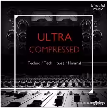 BFractal Music Ultra Compressed Vol.1 [WAV] - Sample Pack Artwork
