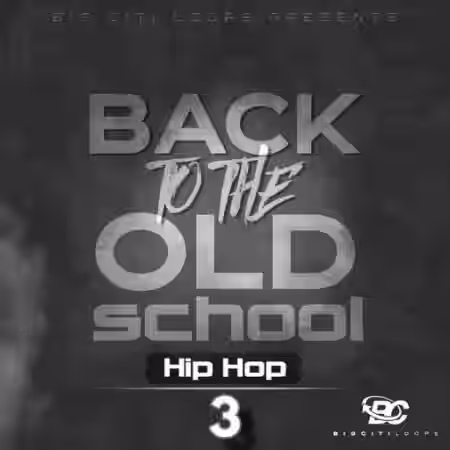 Big Citi Loops Back To The Old School: Hip Hop 3 [WAV] - Sample Pack Artwork