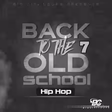 Big Citi Loops Back To The Old School: Hip Hop 7 [WAV] - Sample Pack Artwork