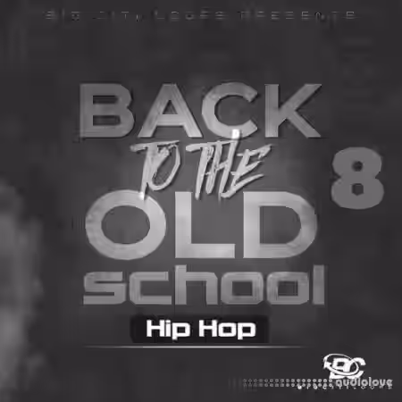 Big Citi Loops Back To The Old School: Hip Hop 8 [WAV] - Sample Pack Artwork