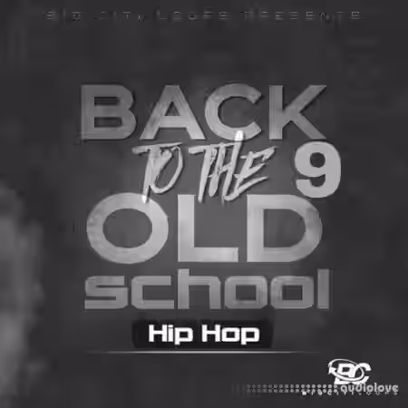 Big Citi Loops Back To The Old School: Hip Hop 9 [WAV] - Sample Pack Artwork