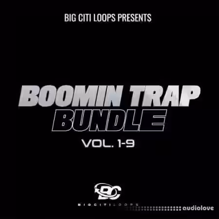 Big Citi Loops Boomin Trap Bundle Vol.1-9 [WAV, MiDi] - Sample Pack Artwork
