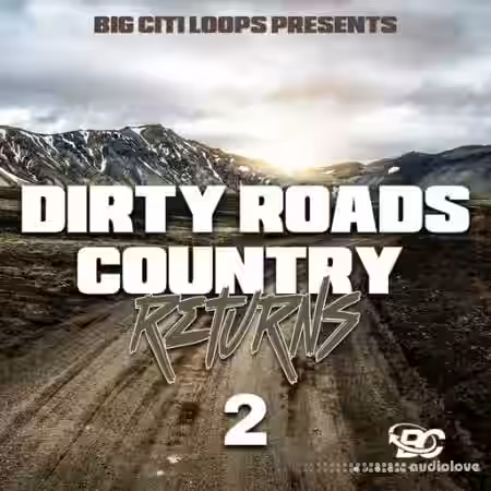Big Citi Loops Dirty Roads Country Returns 2 [WAV] - Sample Pack Artwork