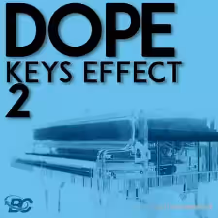 Big Citi Loops Dope Keys Effect 2 [WAV] - Sample Pack Artwork