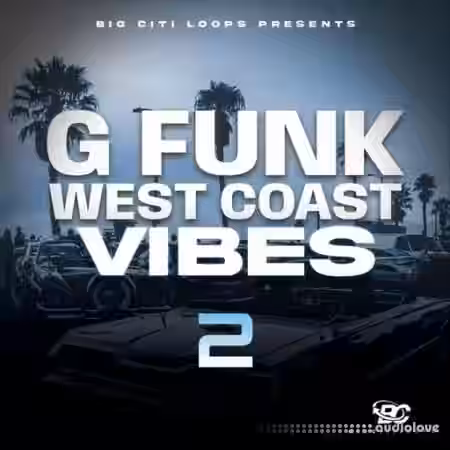 Big Citi Loops G Funk: West Coast Vibe 2 [WAV] - Sample Pack Artwork