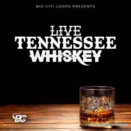 Big Citi Loops Live Tennessee Whiskey [WAV] - Sample Pack Artwork