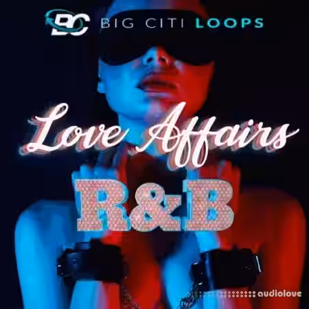Big Citi Loops Love Affairs RnB [WAV] - Sample Pack Artwork