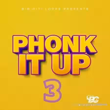 Big Citi Loops Phonk It Up 3 [WAV] - Sample Pack Artwork