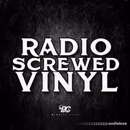 Big Citi Loops Radio Screwed Vinyl [WAV] - Sample Pack Artwork
