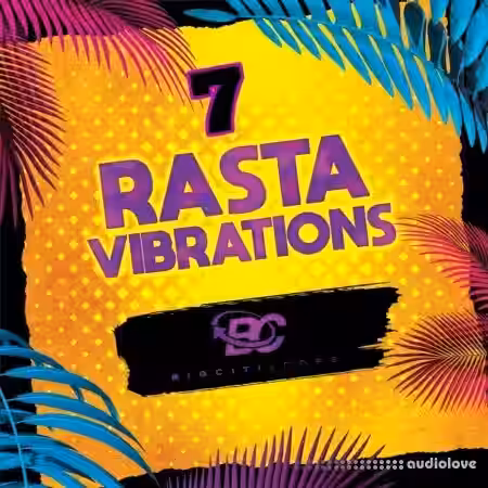 Big Citi Loops Rasta Vibrations 7 [WAV] - Sample Pack Artwork