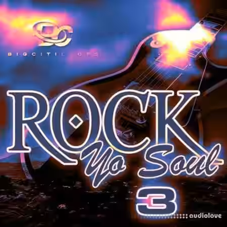 Big Citi Loops Rock Yo Soul 3 [WAV] - Sample Pack Artwork