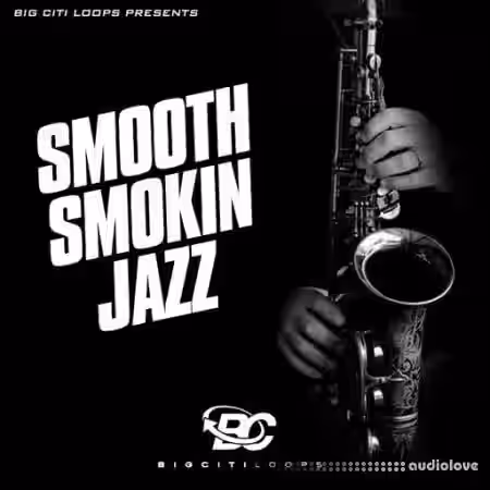 Big Citi Loops Smooth Smokin Jazz [WAV] - Sample Pack Artwork