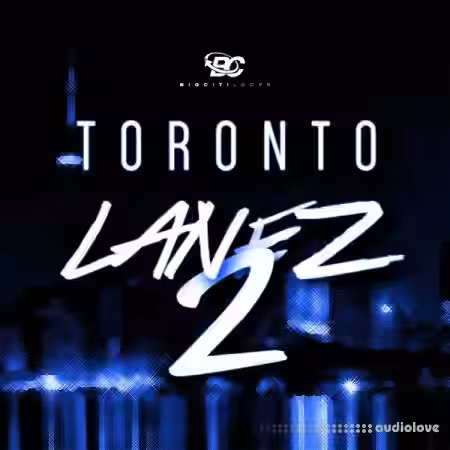 Big Citi Loops Toronto Lanez 2 [WAV, MiDi] - Sample Pack Artwork