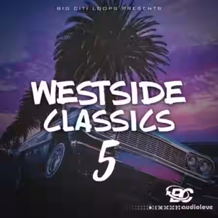 Big Citi Loops Westside Classics Vol.5 [WAV] - Sample Pack Artwork