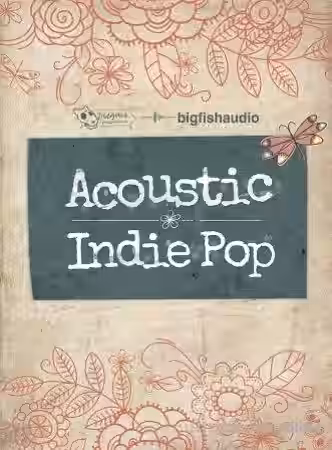 Big Fish Audio Acoustic Indie Pop [MULTiFORMAT, KONTAKT] - Sample Pack Artwork