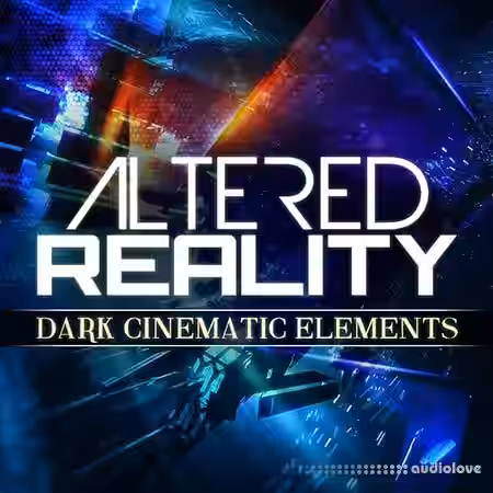 Big Fish Audio Altered Reality Dark Cinematic Elements [KONTAKT] - Sample Pack Artwork
