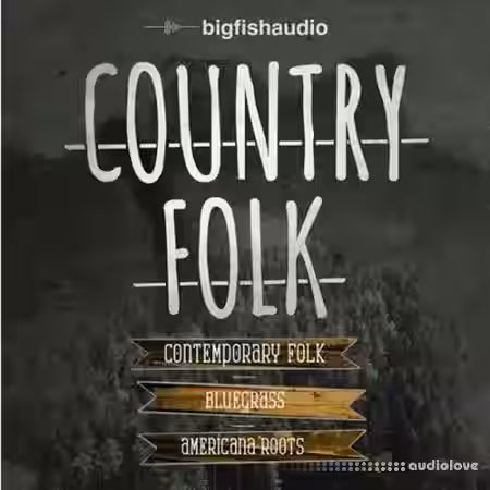 Big Fish Audio Country Folk [KONTAKT, MULTiFORMAT] - Sample Pack Artwork