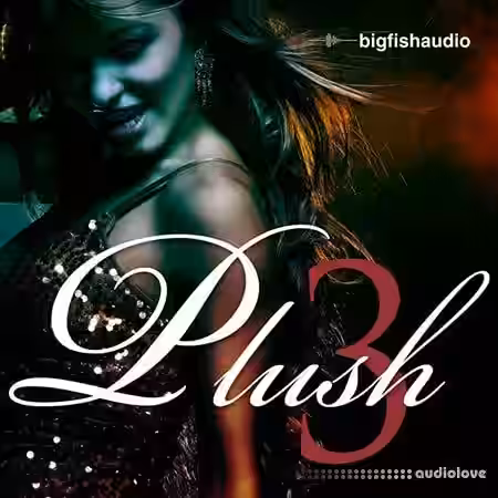 Big Fish Audio Plush 3 [MULTiFORMAT, KONTAKT] - Sample Pack Artwork