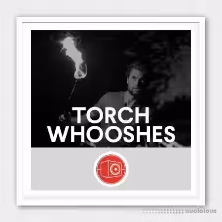 Big Room Sound Torch Whooshes [WAV] - Sample Pack Artwork