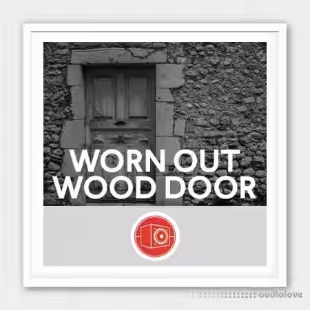 Big Room Sound Worn Out Wood Door [WAV] - Sample Pack Artwork