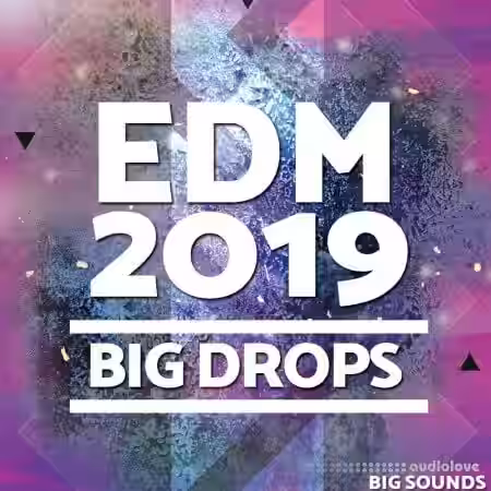 Big Sounds EDM 2019 Big Drops [WAV, MiDi] - Sample Pack Artwork