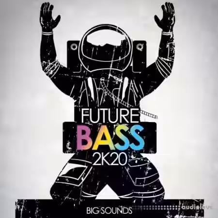 Big Sounds Future Bass 2K20 [WAV, MiDi, Synth Presets] - Sample Pack Artwork