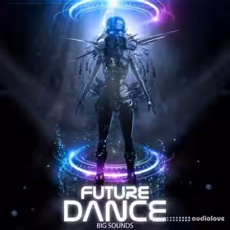 Big Sounds Future Dance [WAV, MiDi, Synth Presets] - Sample Pack Artwork