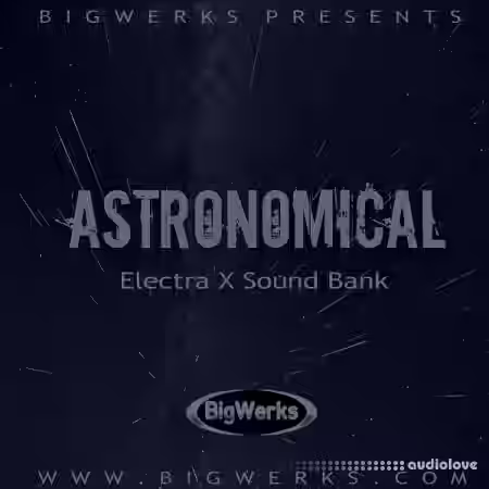 BigWerks Astronomical [Synth Presets] - Sample Pack Artwork