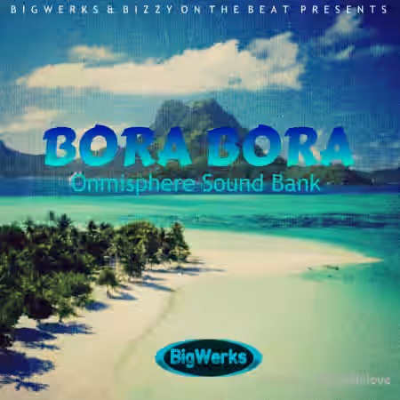 BigWerks Bora Bora Omnisphere Sound Bank [Synth Presets] - Sample Pack Artwork