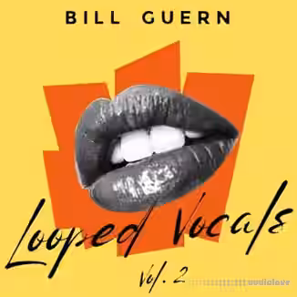 Bill Guern Looped Vocals Vol.2 [FLAC]